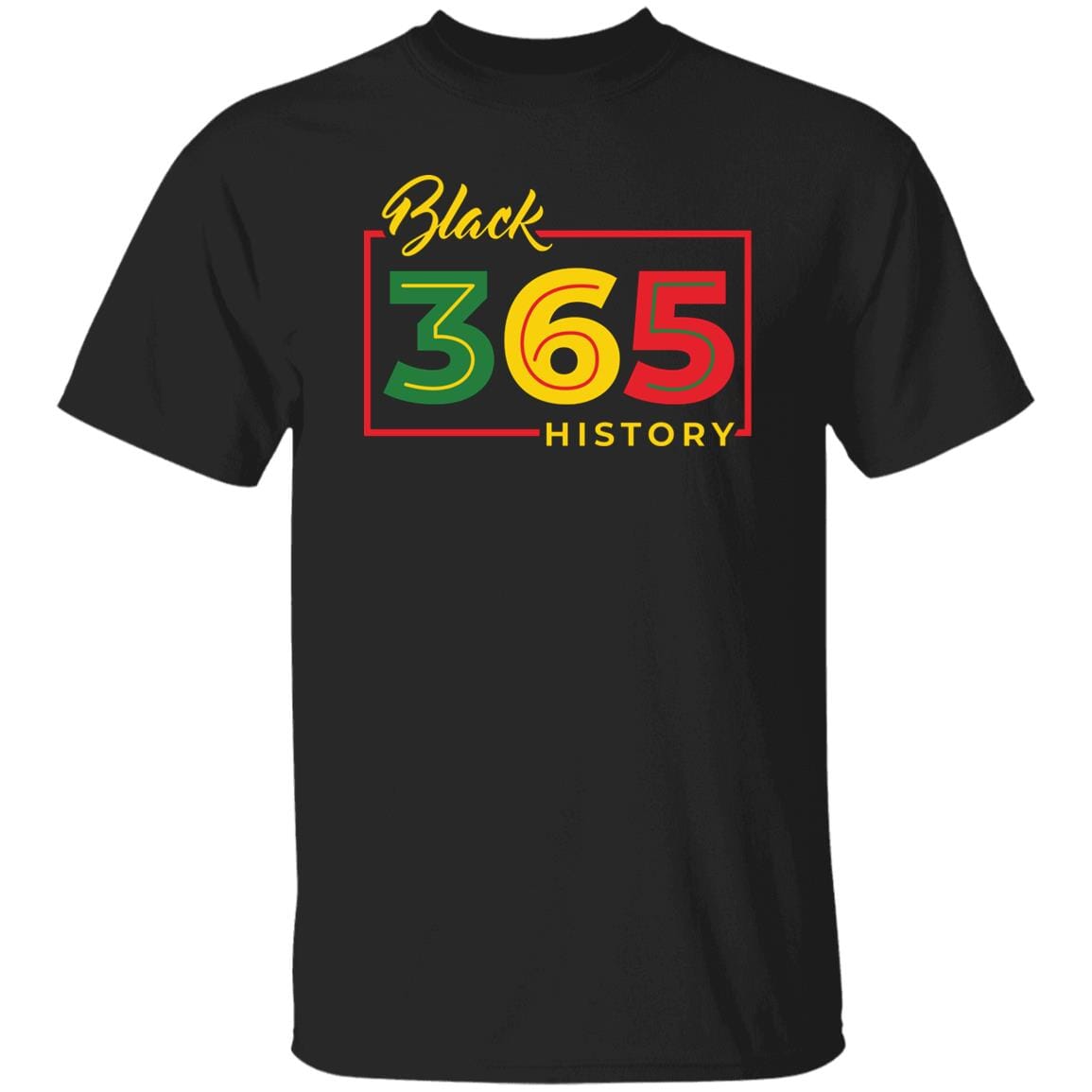 Black History 365 T-shirt Apparel Gearment Unisex Tee Black S