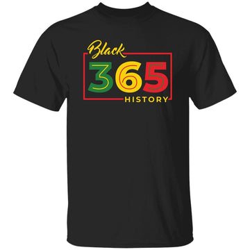 Black History 365 T-shirt Apparel Gearment Unisex Tee Black S
