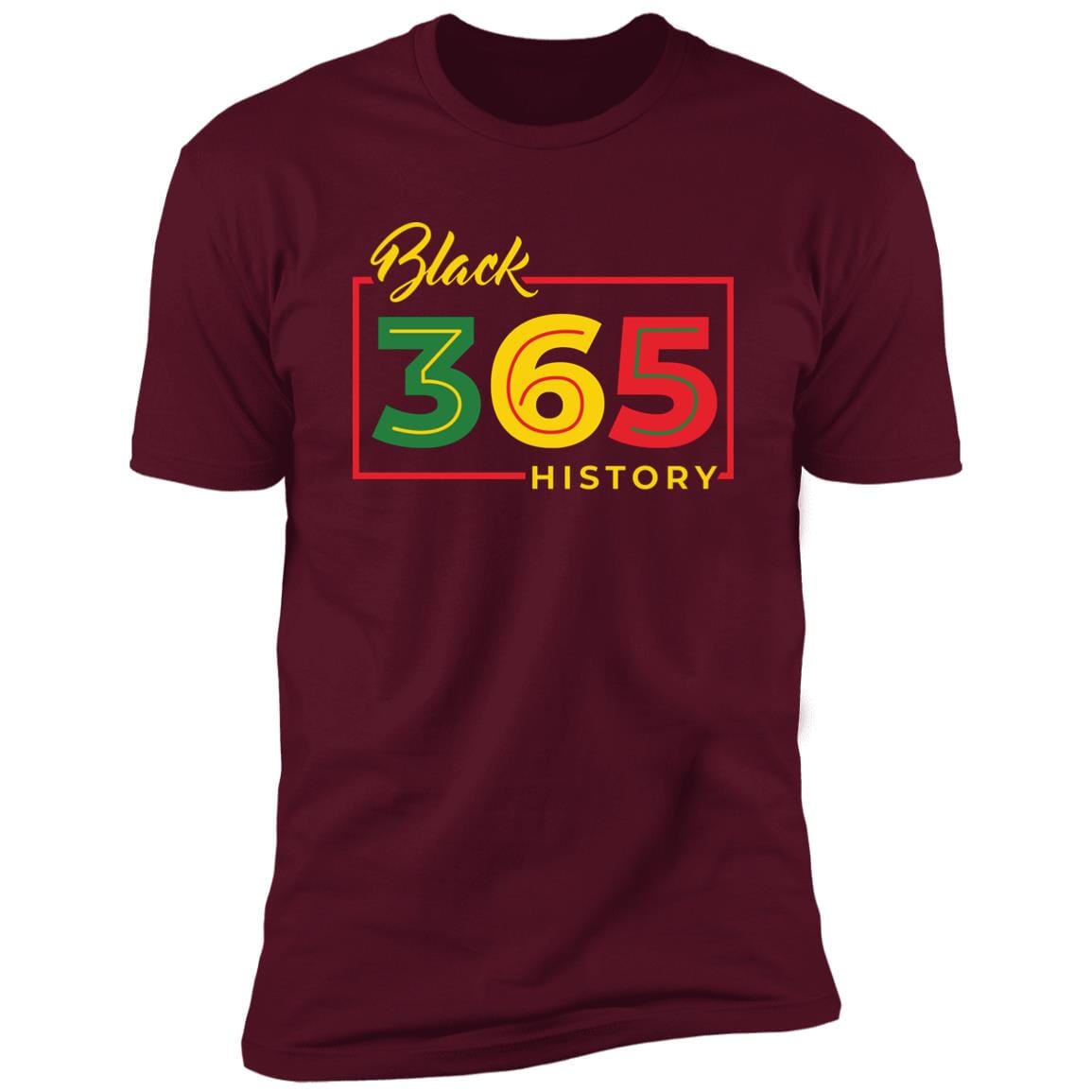 Black History 365 T-shirt Apparel Gearment Premium T-Shirt Maroon X-Small