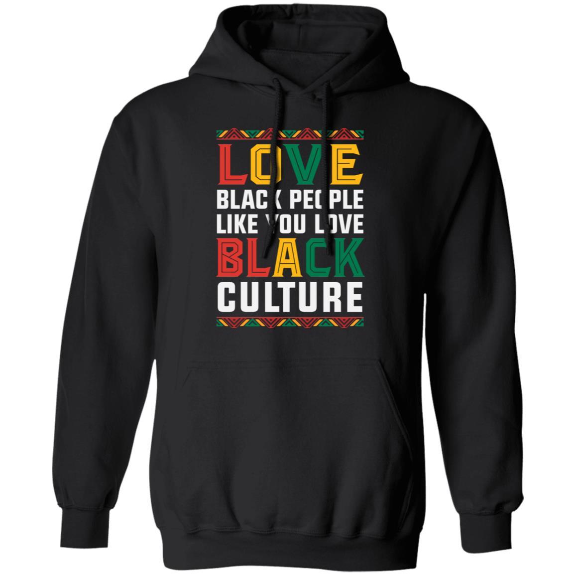 Love People Love Culture T-Shirt Apparel CustomCat Unisex Hoodie Black S