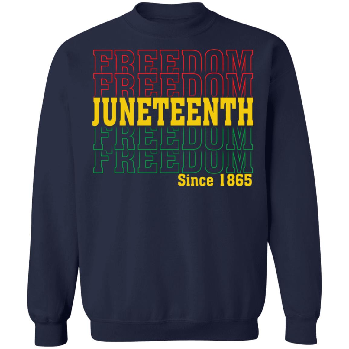 Juneteenth Freedom Since 1865 T-shirt Apparel Gearment Crewneck Sweatshirt Navy S