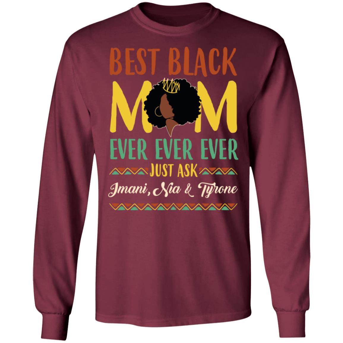 Personalized Best Mom Ever T-shirt Apparel Gearment UNISEX LONG SLEEVE SHIRT Maroon S