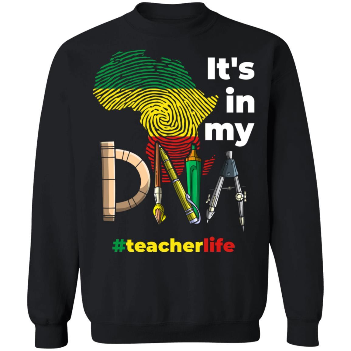 It's In My DNA T-shirt Apparel CustomCat Crewneck Sweatshirt Black S