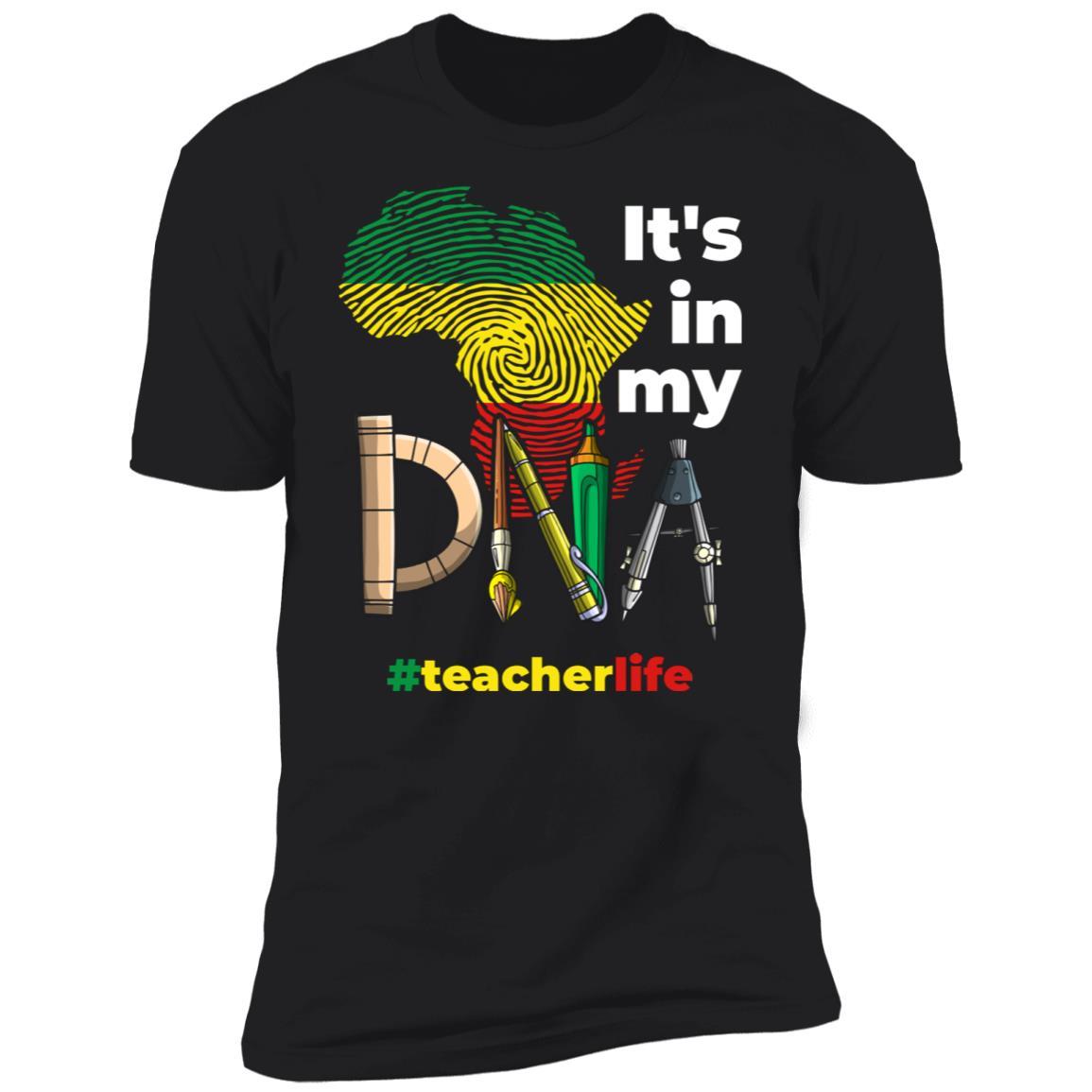 It's In My DNA T-shirt Apparel CustomCat Premium T-Shirt Black X-Small