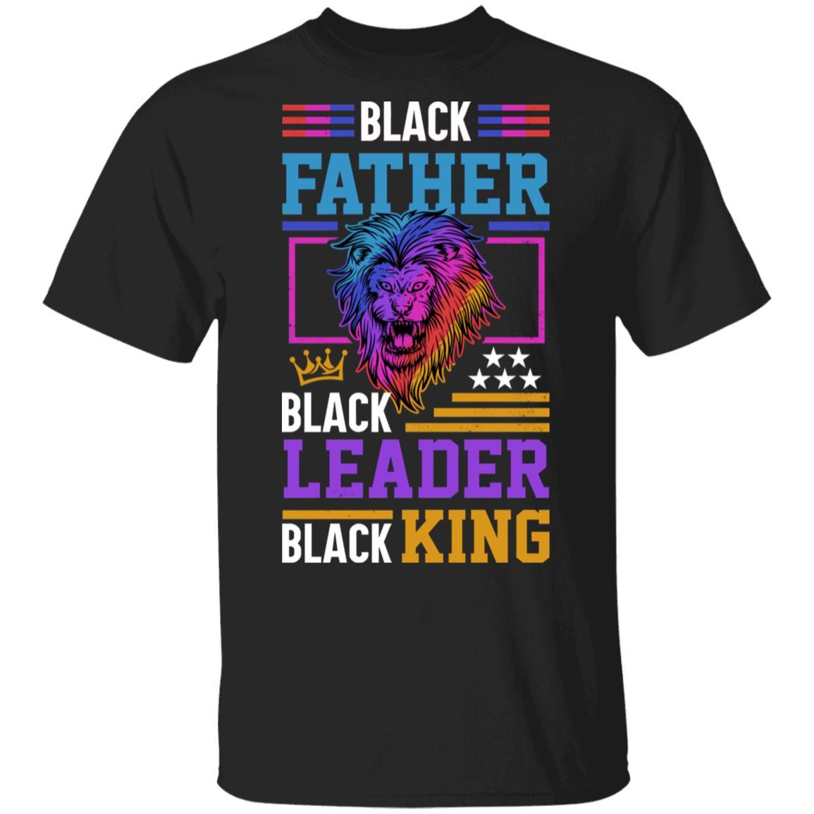 Black Leader Black King T-Shirt & Hoodie Apparel CustomCat Unisex Tee Black S