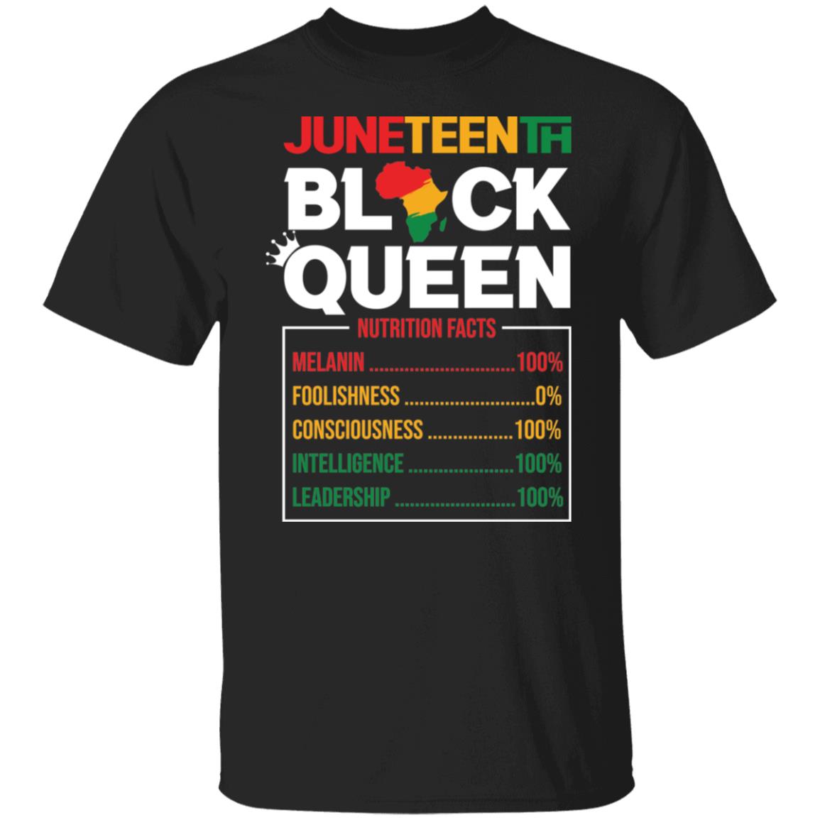 Juneteenth Black Queen Nutrition Facts T-shirt Apparel Gearment Unisex Tee Black S