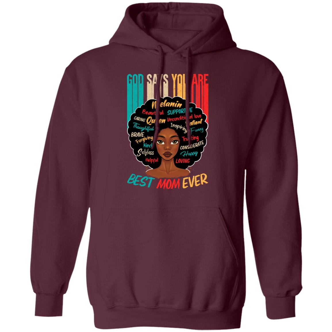 God Says You Are Best Mom Ever T-shirt Apparel CustomCat Unisex Hoodie Maroon S