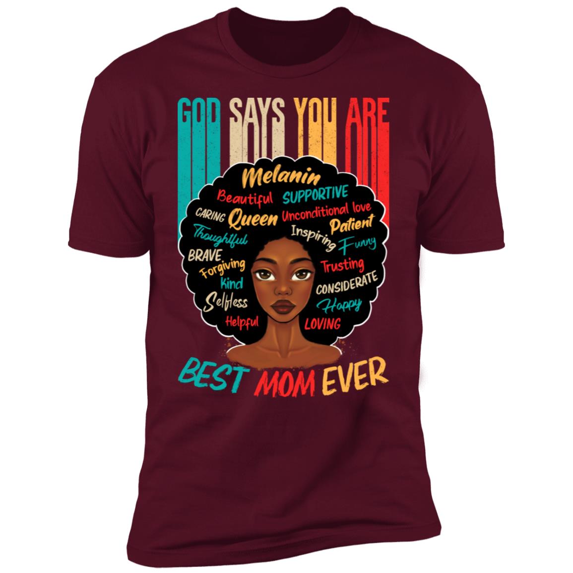 God Says You Are Best Mom Ever T-shirt Apparel CustomCat Premium T-Shirt Maroon X-Small