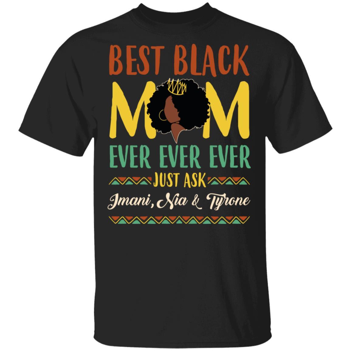 Personalized Best Mom Ever T-shirt Apparel Gearment Unisex Tee Black S