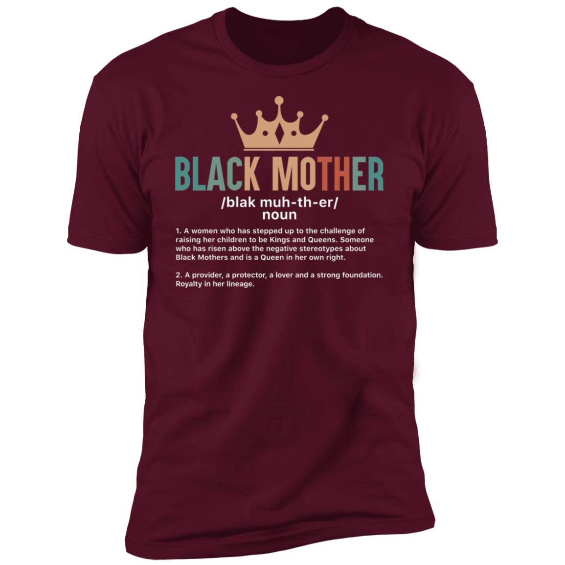 Black Mother T-shirt Apparel Gearment Premium T-Shirt Maroon X-Small