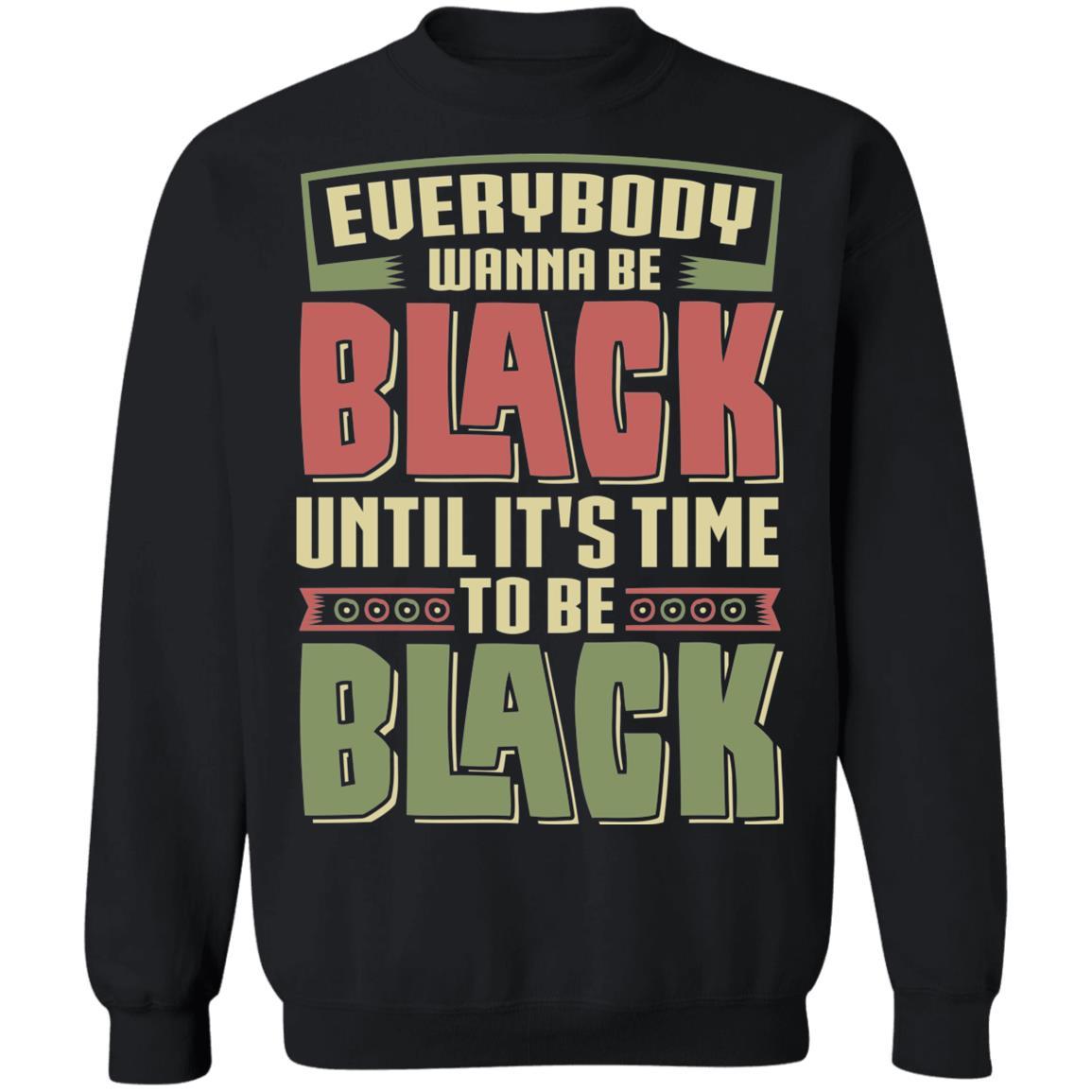Black To Be Black T-Shirt & Hoodie Apparel CustomCat Crewneck Sweatshirt Black S