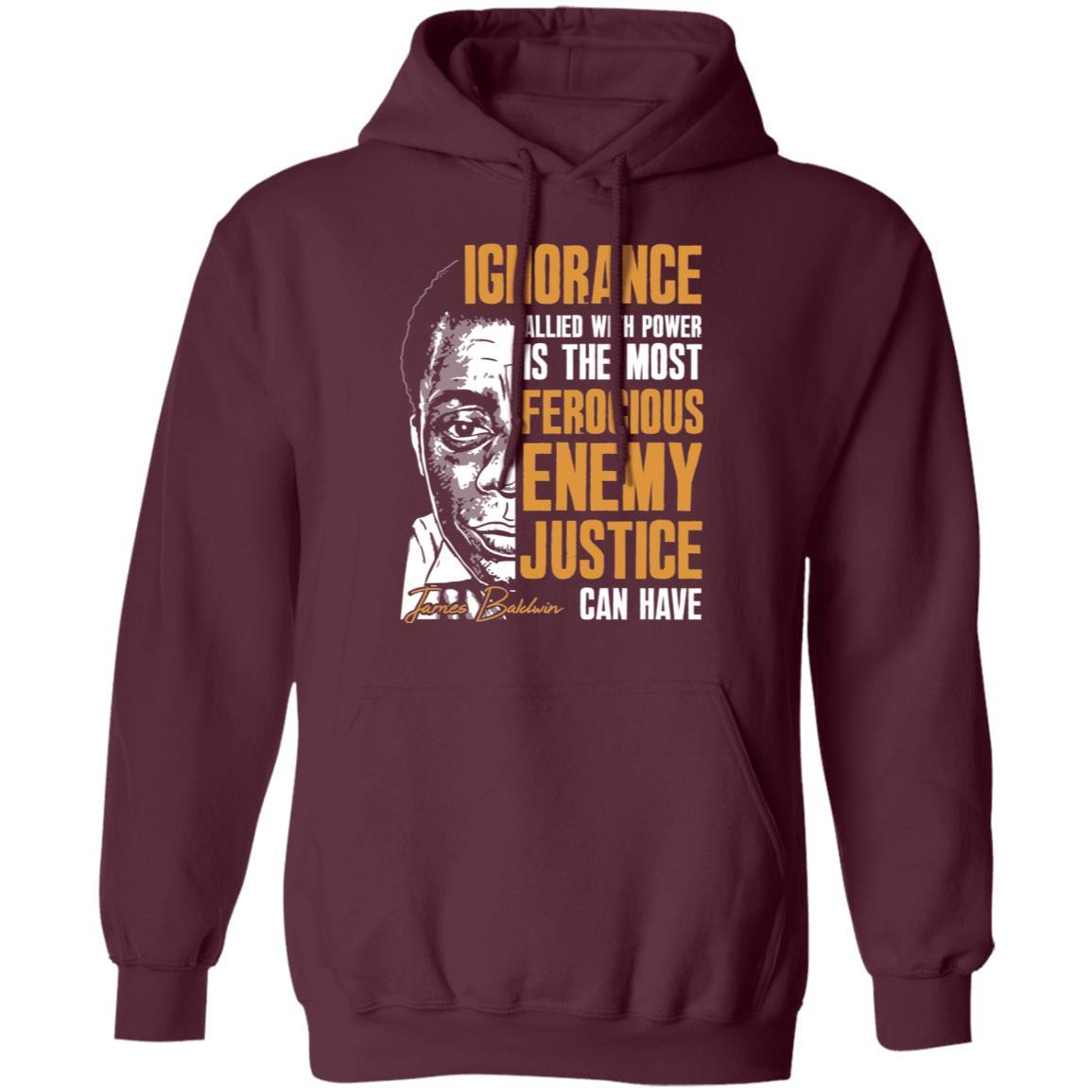 The Most Ferocious Enemy Justice Can Have Apparel CustomCat Unisex Hoodie Maroon S