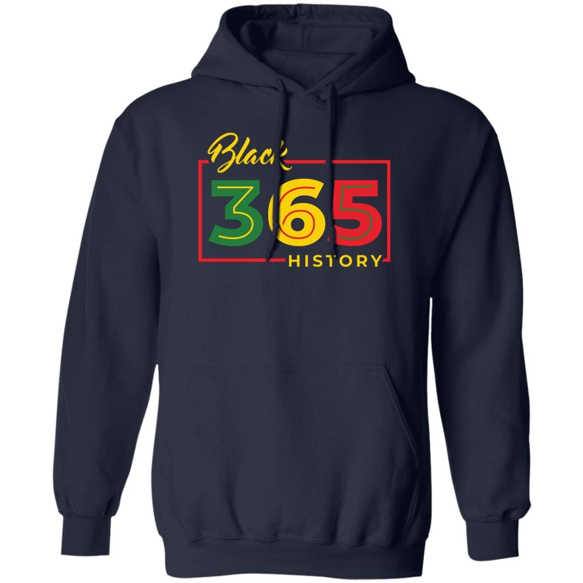 Black History 365 T-shirt Apparel Gearment Unisex Hoodie Navy S