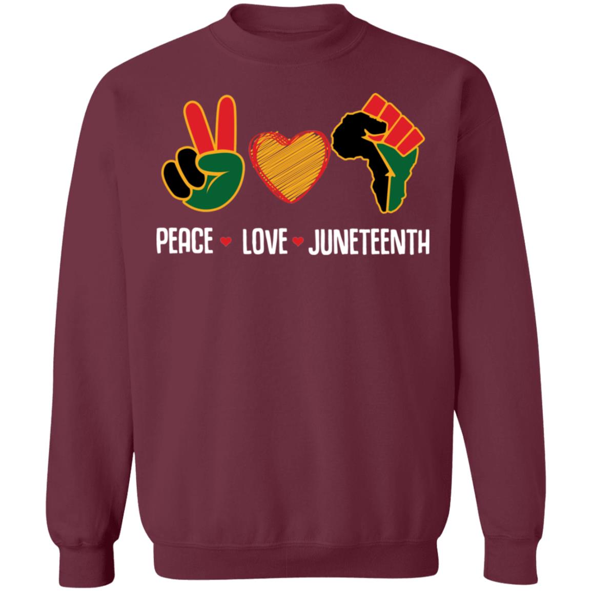 Peace Love Juneteenth T-shirt Apparel Gearment Crewneck Sweatshirt Maroon S
