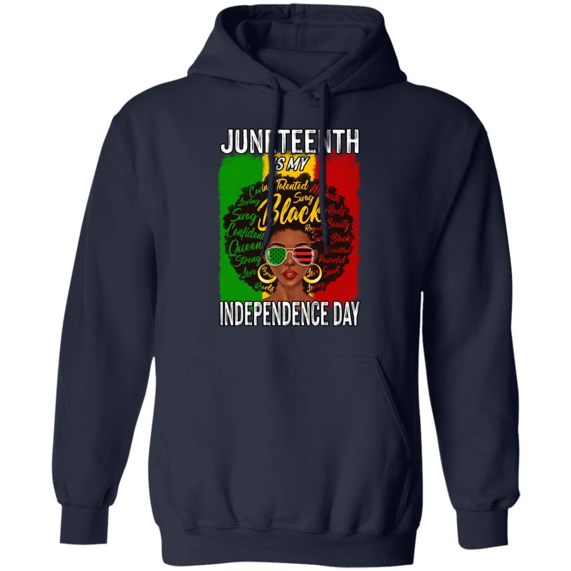 Juneteenth Is My Independence Day T-Shirt Apparel CustomCat Unisex Hoodie Navy S