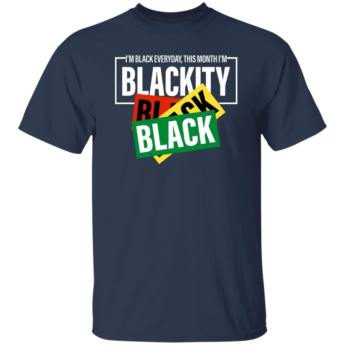This Month I'm Blackity T-Shirt Apparel Gearment Unisex Tee Navy S