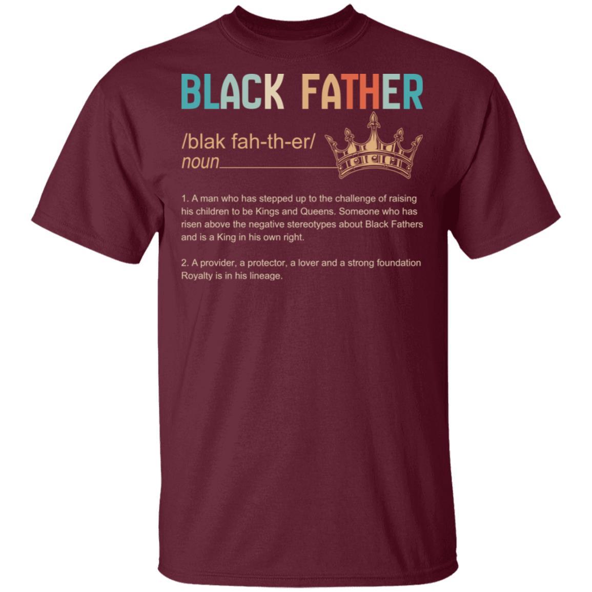 Black Father T-shirt Apparel CustomCat Unisex Tee Maroon S