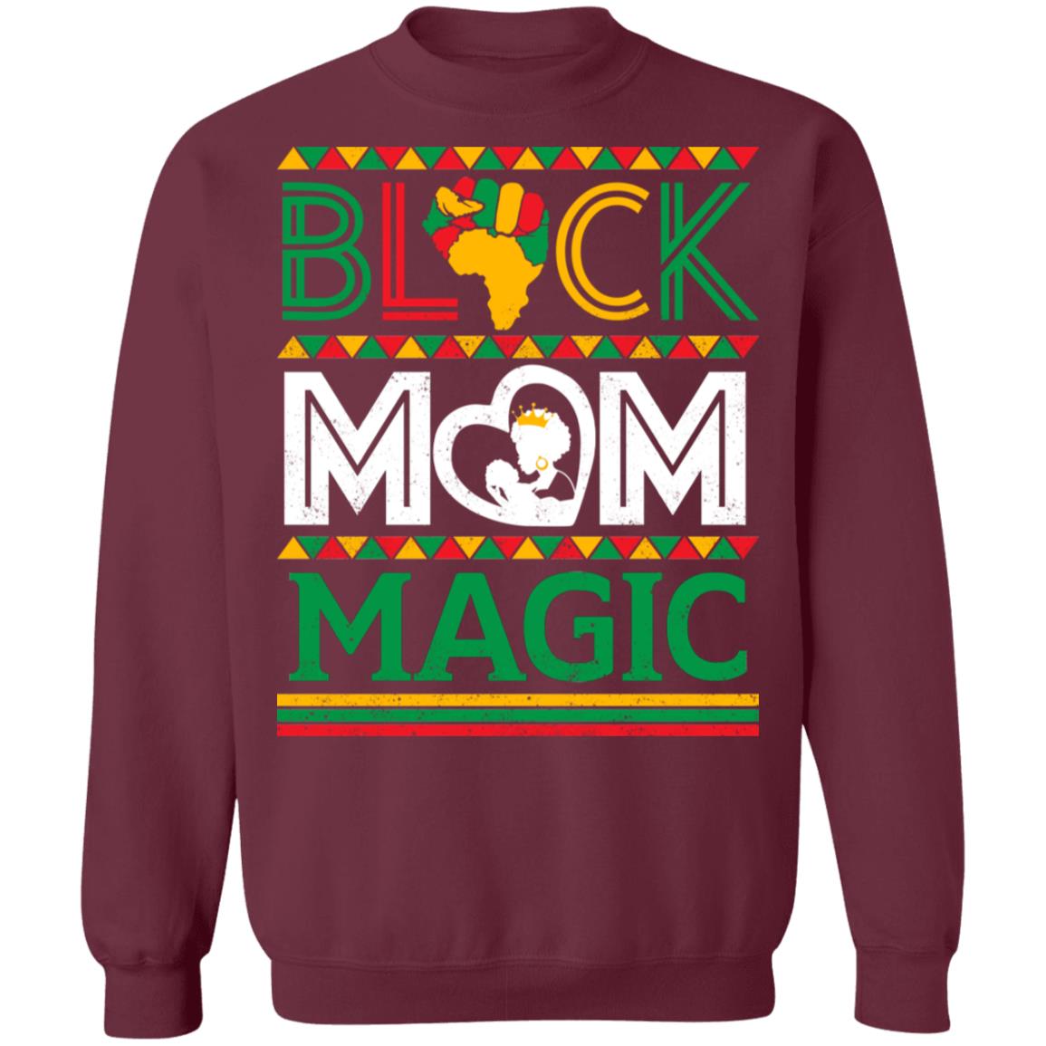 Black Mom Magic T-shirt Apparel Gearment Crewneck Sweatshirt Maroon S