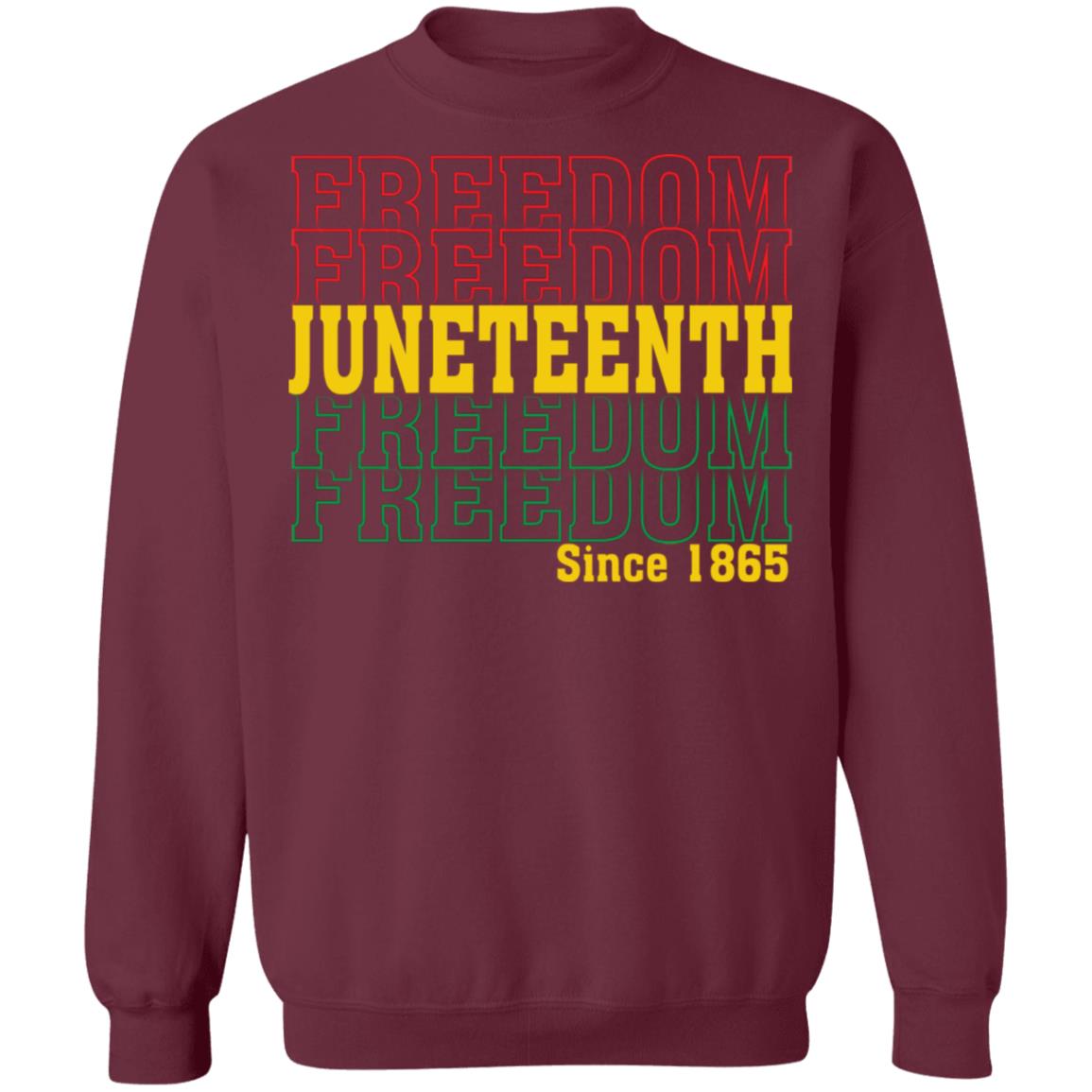 Juneteenth Freedom Since 1865 T-shirt Apparel Gearment Crewneck Sweatshirt Maroon S