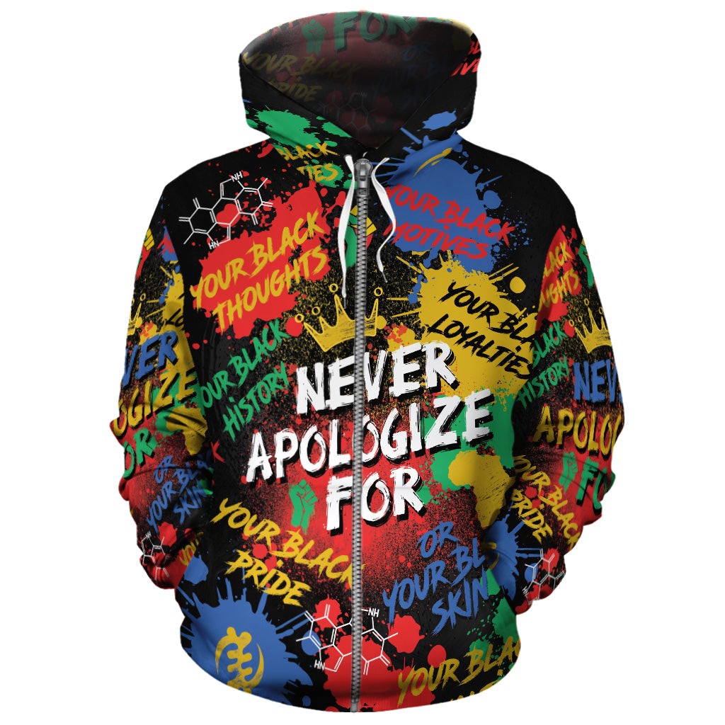 Never Apologize For Being Black All-over Hoodie Hoodie Tianci Zip S 