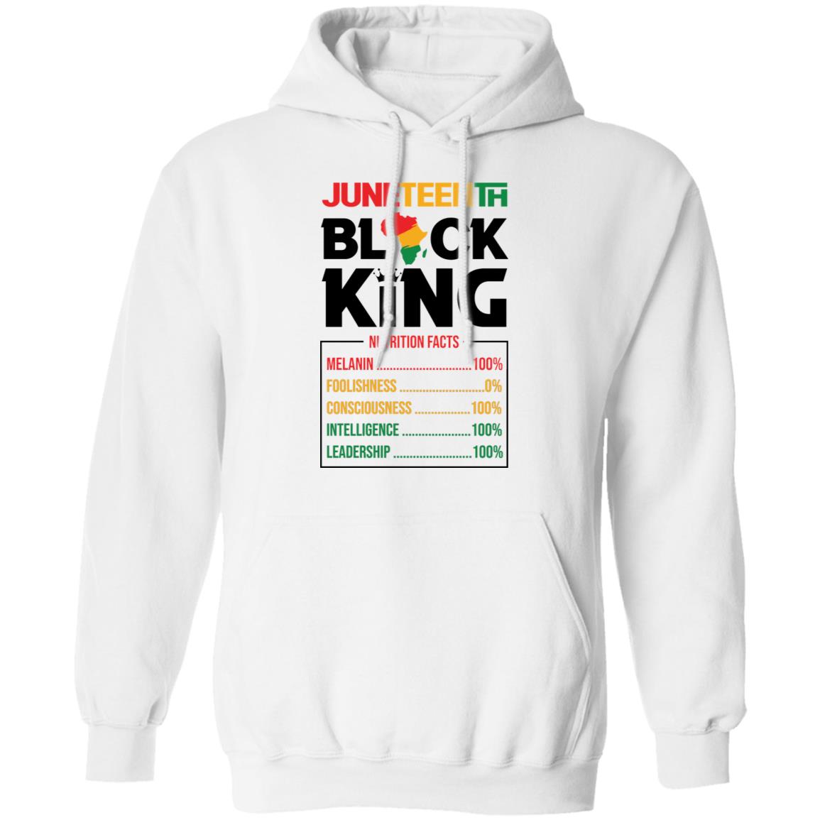 Juneteenth Black King Nutrition Facts T-shirt Apparel Gearment Unisex Hoodie White S