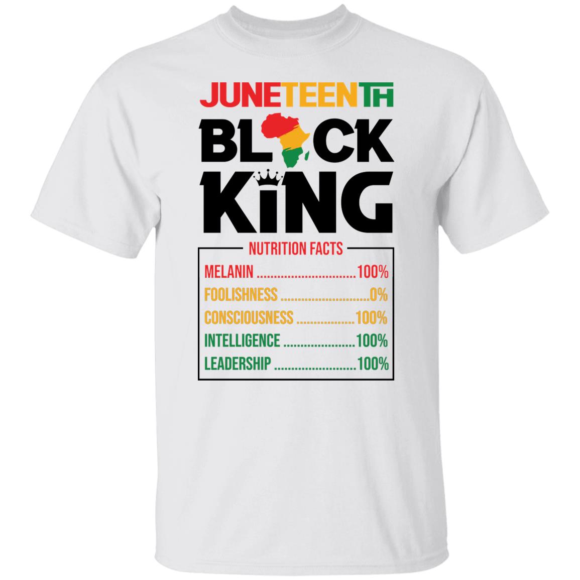 Juneteenth Black King Nutrition Facts T-shirt Apparel Gearment Unisex Tee White S