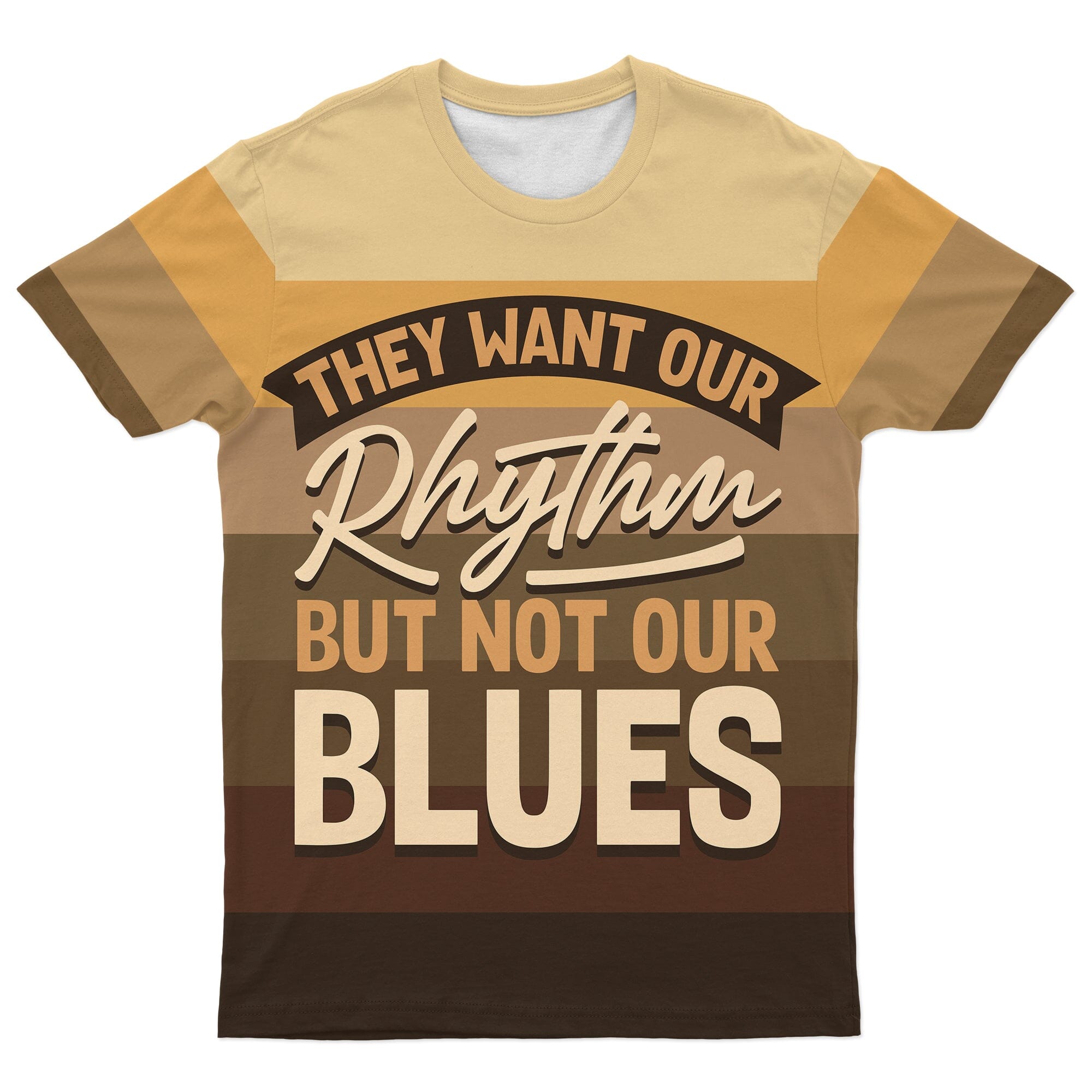 They Want Our Rhythm But Not Our Blues In Melanin Shades T-Shirt AOP Tee Tianci 