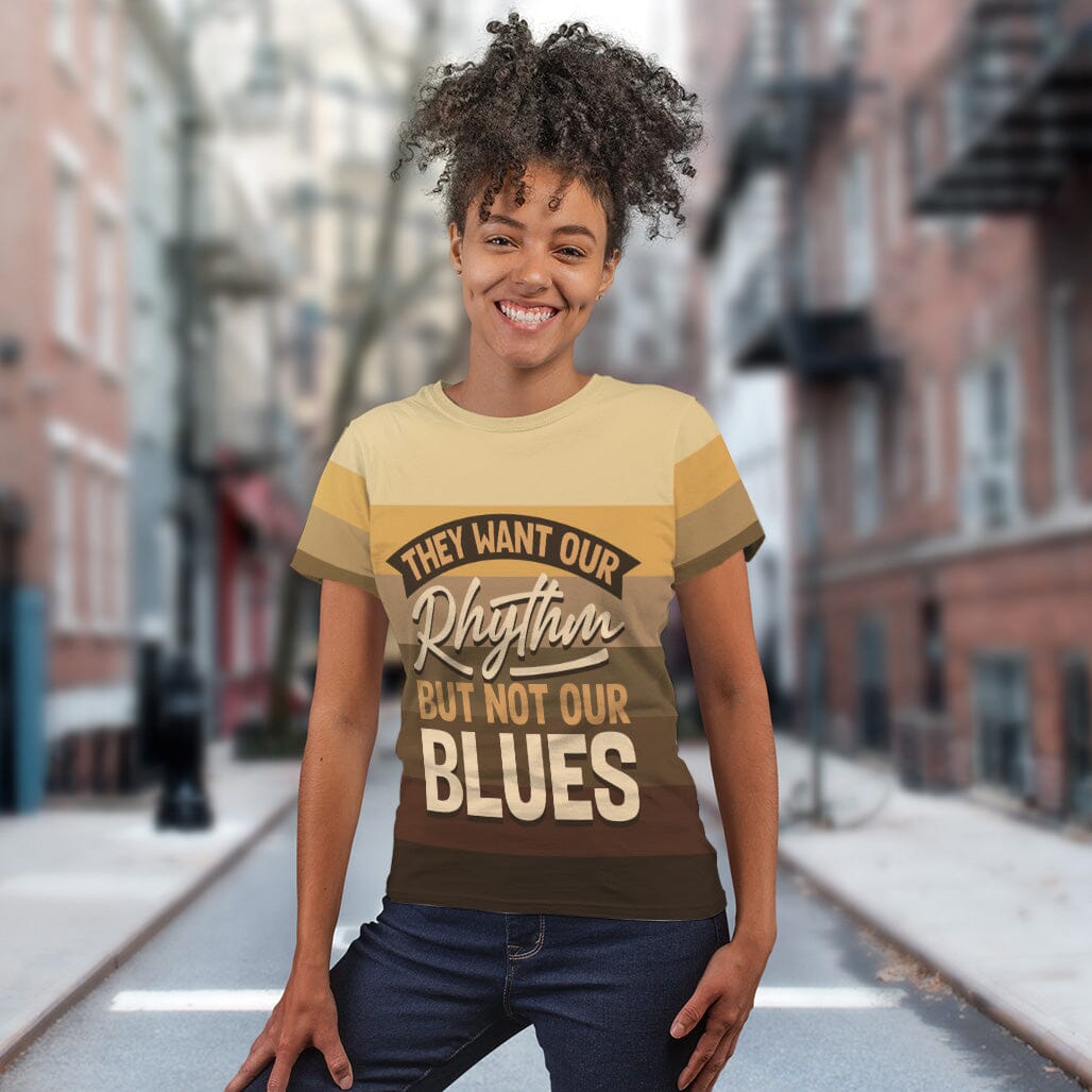 They Want Our Rhythm But Not Our Blues In Melanin Shades T-Shirt AOP Tee Tianci 