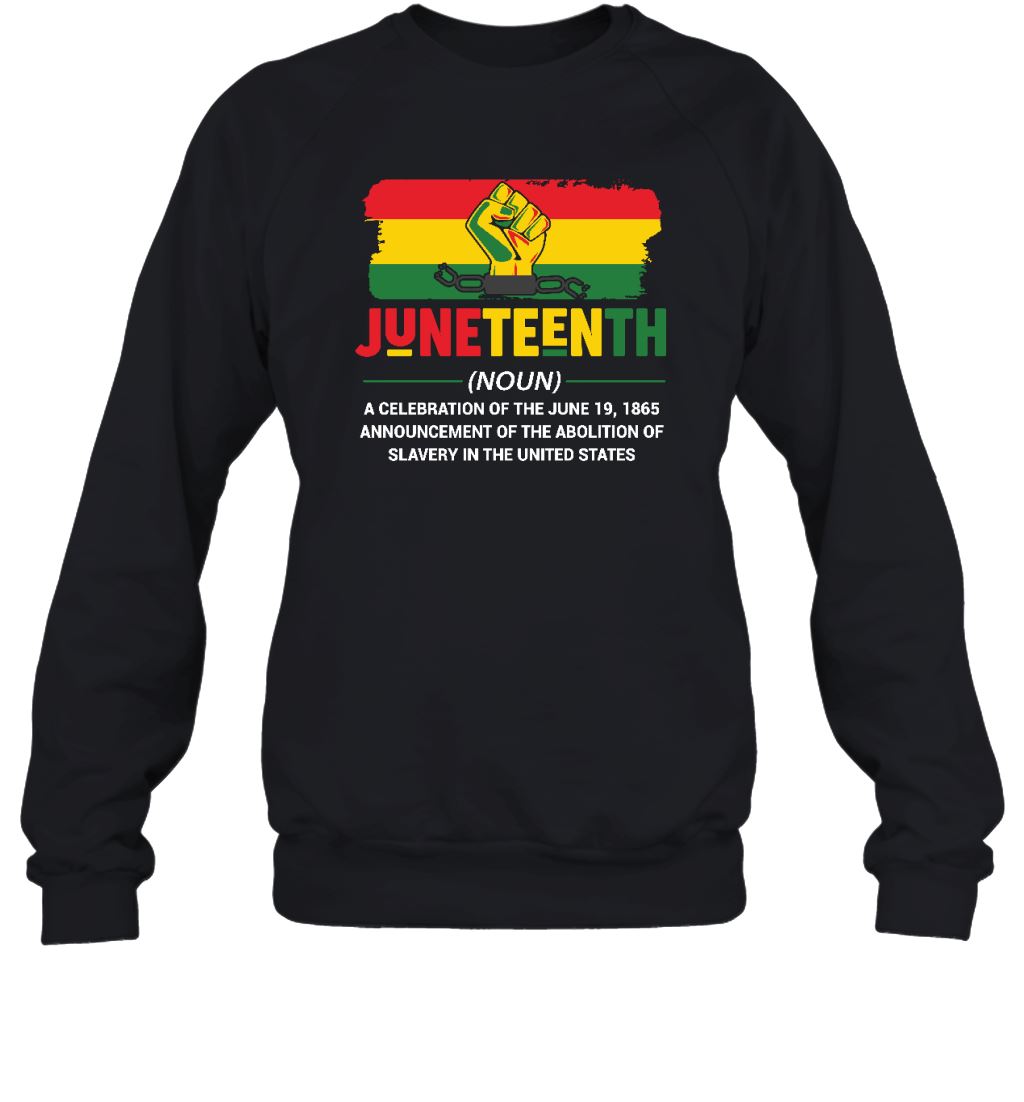 Juneteenth Definition T-shirt Apparel Gearment Crewneck Sweatshirt Black S