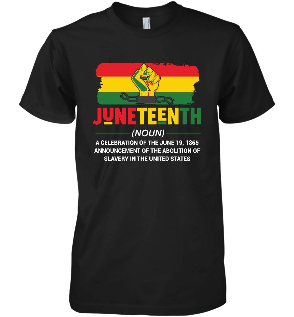 Juneteenth Definition T-shirt Apparel Gearment Premium T-Shirt Black XS