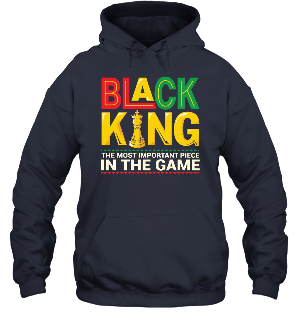 Black King The Most Important Piece In The Game T-shirt Apparel Gearment Unisex Hoodie Navy S
