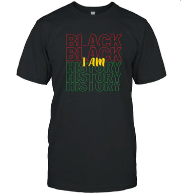 I Am Black History T-Shirt Apparel Gearment Unisex Tee Black S