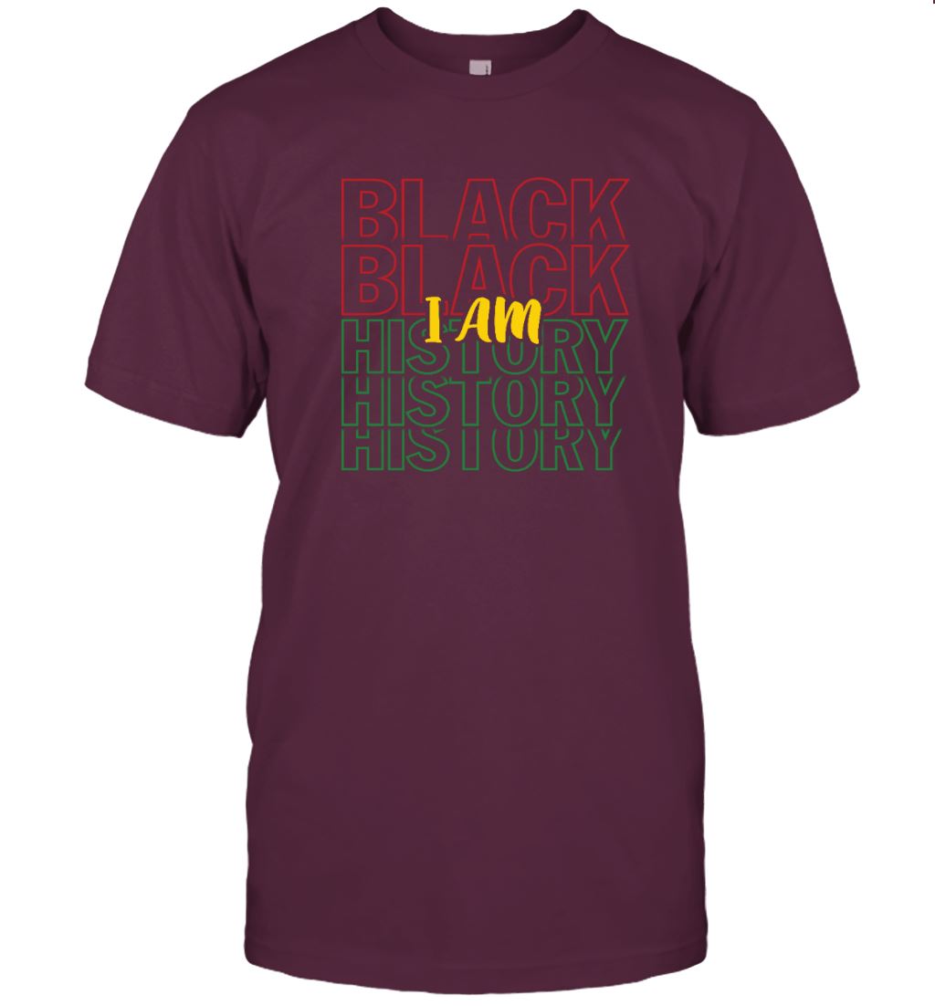 I Am Black History T-Shirt Apparel Gearment Unisex Tee Maroon S