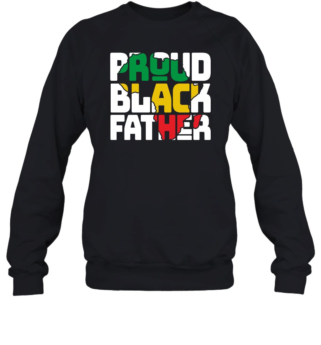 Proud Black Father T-shirt Apparel Gearment Crewneck Sweatshirt Black S