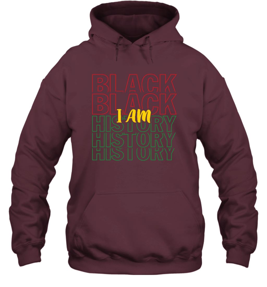 I Am Black History T-Shirt Apparel Gearment Unisex Hoodie Maroon S