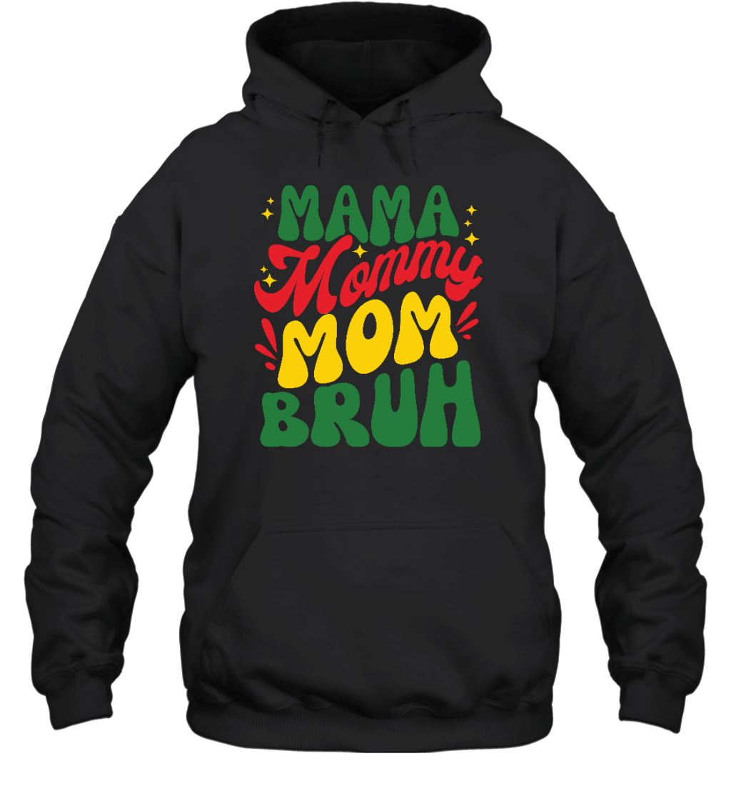 Mama Mommy Mom Bruh T-shirt Apparel Gearment Unisex Hoodie Black S