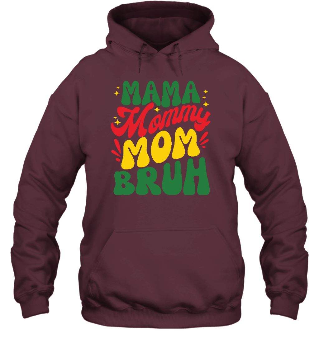 Mama Mommy Mom Bruh T-shirt Apparel Gearment Unisex Hoodie Maroon S
